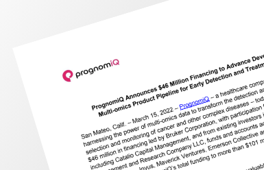 PrognomiQ Announces $46 Million Financing to Advance Development of its Multi-omics Product Pipeline for Early Detection and Treatment of Cancer Press Release